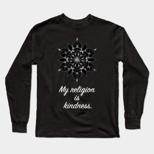 Hand Drawn Mandala with quote about kindness Long Sleeve T-Shirt